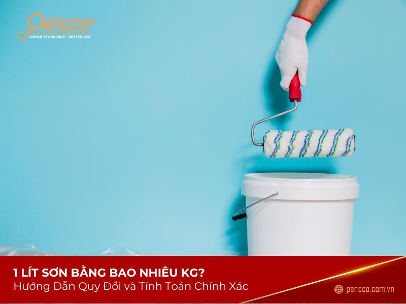 1 Lít Sơn Bằng Bao Nhiêu Kg