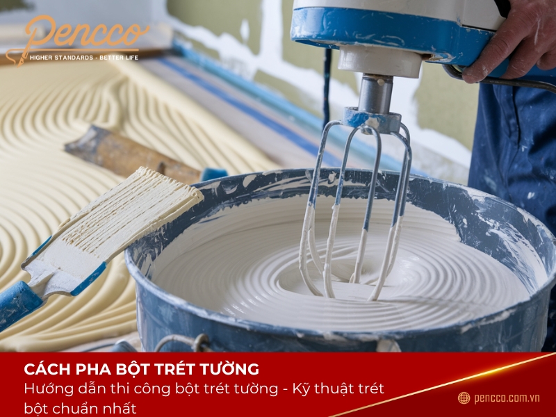 cách pha bột trét tường